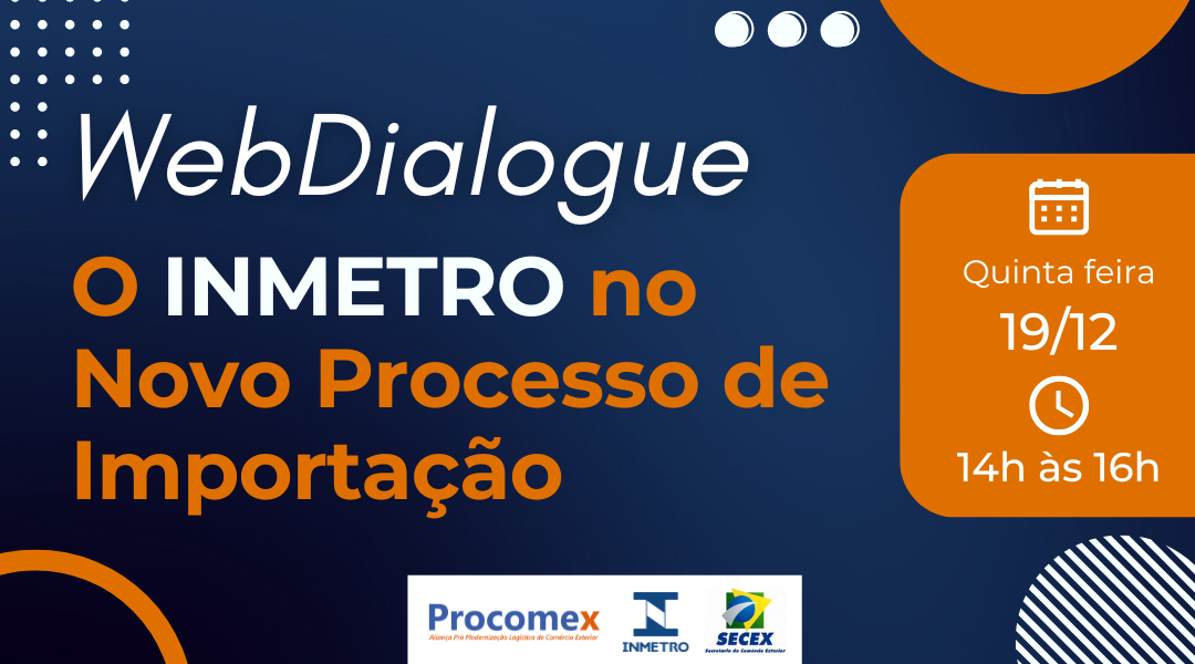 WebDialogue O INMETRO no Novo Processo de Importação