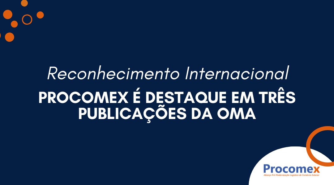 Reconhecimento Internacional: Procomex é destaque em três publicações da OMA