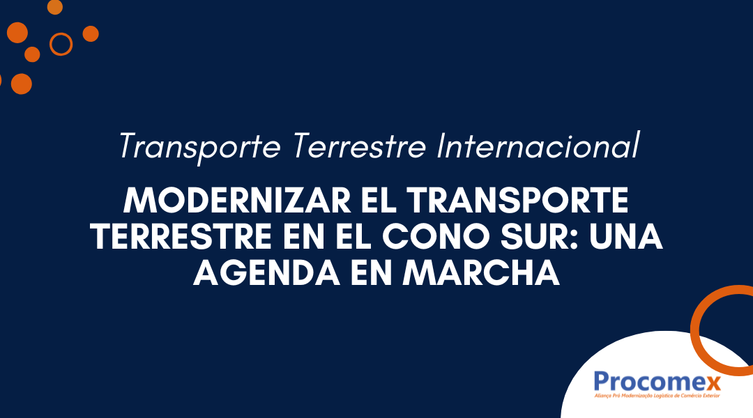 Modernizar el transporte terrestre en el Cono Sur: una agenda en marcha