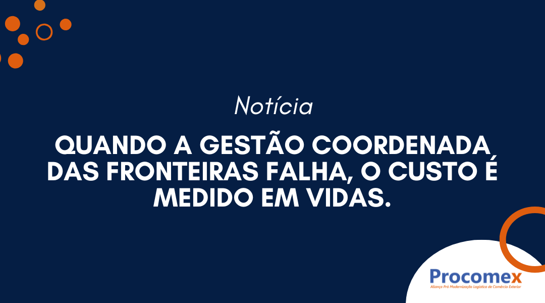 Quando a gestão coordenada de fronteiras falha, o custo é medido em vidas